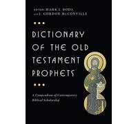 Dictionary of the Old Testament: Prophets (The IVP Bible Dictionary Series)