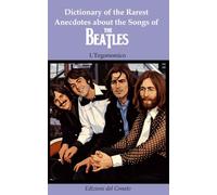 Dictionary of the Rarest Anecdotes about the Songs of The Beatles (Conatist Dictionaries)