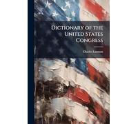 Dictionary of the United States Congress: And the General Government