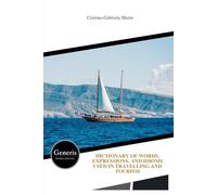 DICTIONARY OF WORDS, EXPRESSIONS, AND IDIOMS USED IN TRAVELLING AND TOURISM