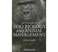 Dictionary of Zoo Biology and Animal Management: A Guide to the Terminology Used in Zoo Biology, Animal Welfare, Wildlife Conservation and Livestock Production
