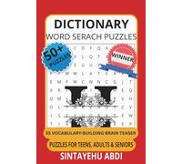 DICTIONARY WORD SEARCH PUZZLES: 55 VOCABULARY-BUILDING BRAIN TEASER PUZZLES FOR TEENS, ADULTS & SENIORS