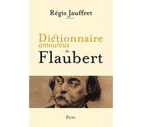 Dictionnaire amoureux de Flaubert
