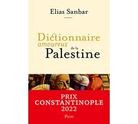 Dictionnaire amoureux de la Palestine