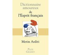 Dictionnaire amoureux de l'esprit français