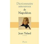 Dictionnaire amoureux de Napoléon