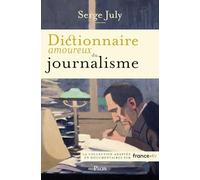 Dictionnaire amoureux du journalisme