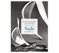 Dictionnaire amoureux illustré de la voile