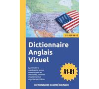 Dictionnaire Anglais Visuel - Apprendre le vocabulaire pour les débutants organisé par thème
