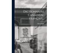 Dictionnaire Canadien-français...