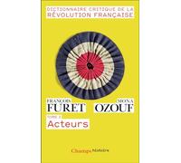 Dictionnaire critique de la Révolution française: Tome 2, Acteurs