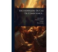 Dictionnaire De Cas De Conscience...