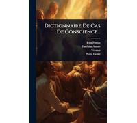 Dictionnaire De Cas De Conscience...