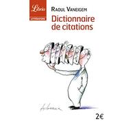 Dictionnaire de citations: pour servir au divertissement et à l'intelligence du temps