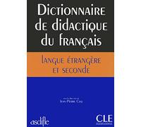 DICTIONNAIRE DE DIDACTIQUE DU FRANCAAI LANGUE ETRANGERE E (FRANCAIS DE... CLE)