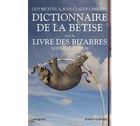 Dictionnaire de la bêtise: Suivi du Livre des bizarres