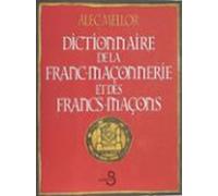 Dictionnaire De La Franc-maçonnerie Et Des Francs-maçons (ebook)
