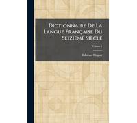 Dictionnaire de la langue française du seizième siècle