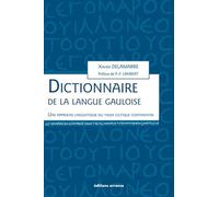 Dictionnaire de la langue gauloise: Une approche linguistique du vieux celtique continental