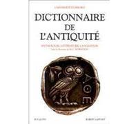 Dictionnaire de l'Antiquité: Mythologie, littérature, civilisation