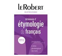 Dictionnaire de l'étymologie du français (Les Dictionnaires Thematiques)
