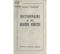 Dictionnaire De Mes Quatre Vérités (ebook)