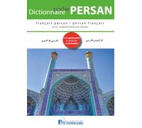 Dictionnaire de poche français-persan/persan-français: +aperçu de grammaire et guide de conversation: Avec translittération latine
