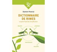 Dictionnaire de rimes: ET PETIT TRAITÉ DE VERSIFICATION