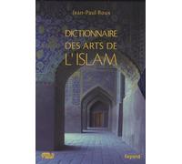 Dictionnaire des arts de l'Islam