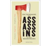 Dictionnaire Des Assassins Et Des Meurtriers (ebook)