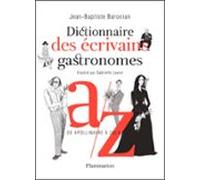 Dictionnaire Des Écrivains Gastronomes (ebook)