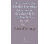 Dictionnaire des Familles Françaises Anciennes ou Notables A la ﬁn du Xixe Siècle: Ber-Blo