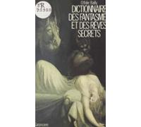Dictionnaire Des Fantasmes Et Des Rêves Secrets (ebook)