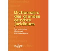 Dictionnaire des grandes oeuvres juridiques