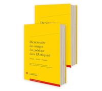 Dictionnaire des images du poétique dans l'Antiquité: 2 volumes: 26 (Dictionnaires Et Syntheses, 26)