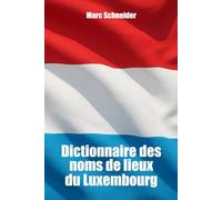 Dictionnaire des noms de lieux du Luxembourg