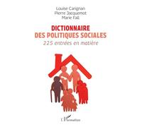 Dictionnaire des politiques sociales: 225 entrées en matière