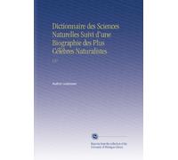 Dictionnaire des Sciences Naturelles Suivi d'une Biographie des Plus Célèbres Naturalistes: V.27