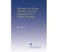 Dictionnaire des Sciences Naturelles, Suivi d'une Biographie des Plus Célèbres Naturalistes: V.39