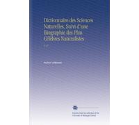 Dictionnaire des Sciences Naturelles, Suivi d'une Biographie des Plus Célèbres Naturalistes: V. 47