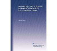 Dictionnaire des sculpteurs de l'École française au dix-neuvième siècle