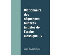 Dictionnaire des séquences bilitères initiales de l’arabe classique - V