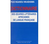 Dictionnaire Des Œuvres Littéraires Africaines De Langue Française (eb