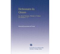 Dictionnaire du Citoyen: Ou, Abrégé Historique, Théorique et Pratique du Commerce. V. 2