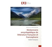 Dictionnaire encyclopédique de littérature française et francophone: Etudes françaises