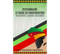 Dictionnaire et guide de conversation Batchingou, Bangou, Balengou