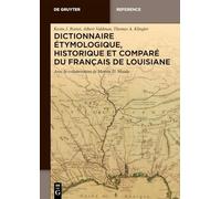 Dictionnaire Étymologique, Historique Et Comparé Du Français De Louisiane