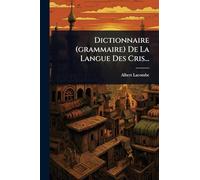 Dictionnaire (grammaire) De La Langue Des Cris...