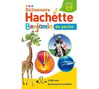 Dictionnaire Hachette Benjamin de poche: CP-CE, 5-8 ans