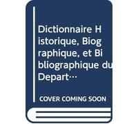 Dictionnaire Historique, Biographique, et Bibliographique du Département de Vaucluse: Ou, recherches pour servir à l'histoire scientifique, ... d'apt, et d'orange. V. 2 (French Edition)